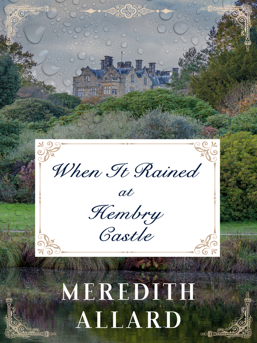 Title details for When It Rained at Hembry Castle by Meredith Allard - Available